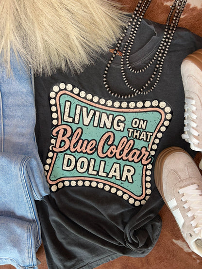 Blue Collar Dollar Tee