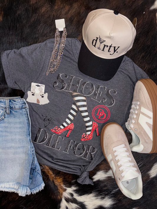 Shoes To Die For Tee