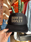 Howdy Honey Trucker Hat